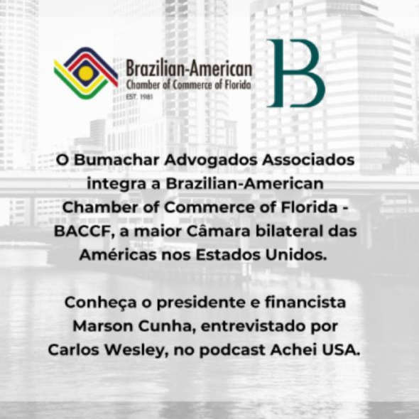 Bumachar Advogados integra a Brazilian-American Chamber of Commerce of Florida – BACCF